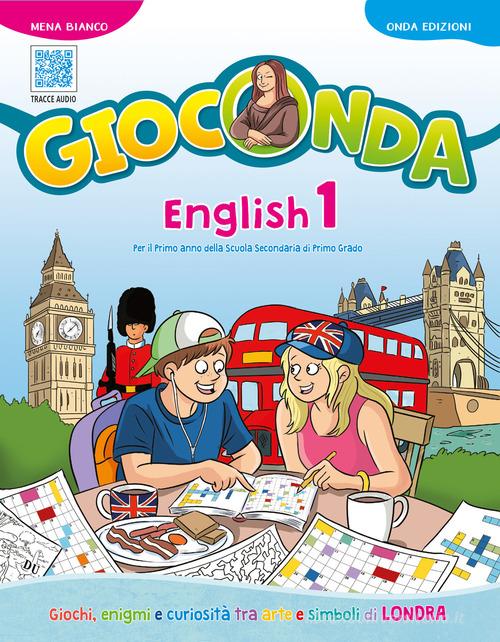 Gioconda. English. Per la Scuola media. Con Audio vol. 1 di Mena Bianco edito da Onda Edizioni