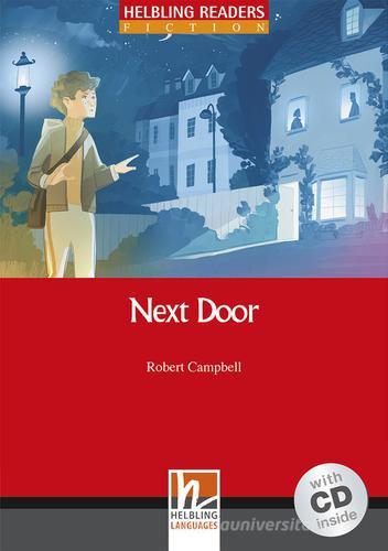 Next Door. Livello 1 (A1). Helbling readers red series. Con CD Audio di Robert Campbell edito da Helbling