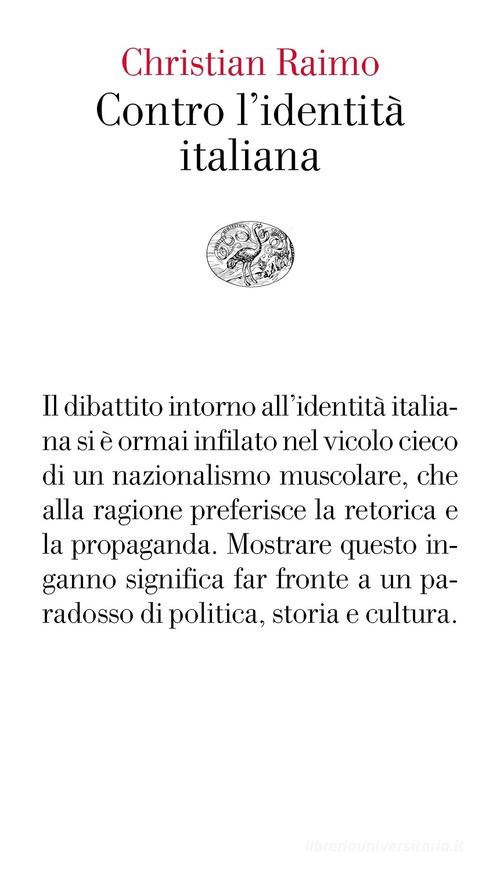 Contro l'identità italiana di Christian Raimo edito da Einaudi