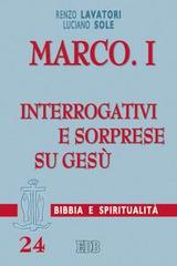 Marco vol.1 di Renzo Lavatori, Luciano Sole edito da EDB