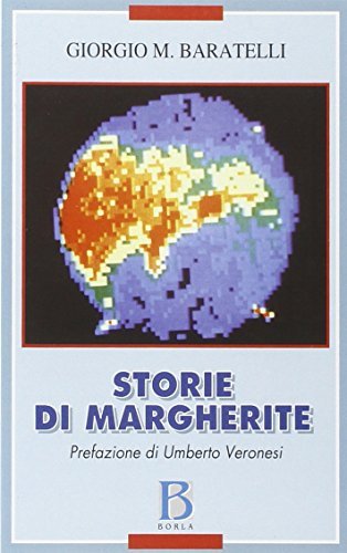 Storie di margherite di Giorgio M. Baratelli edito da Borla