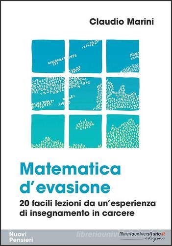 Matematica d'evasione di Claudio Marini edito da libreriauniversitaria.it