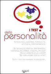 I test della personalità. Per ruvelare capacità, attitudini, potenzialità edito da De Vecchi