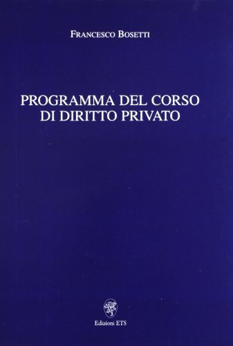Programma del corso di diritto privato di Francesco Bosetti edito da Edizioni ETS