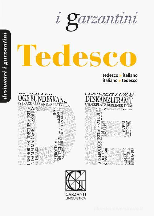 Dizionario tedesco. Tedesco-italiano, italiano-tedesco edito da Garzanti Linguistica