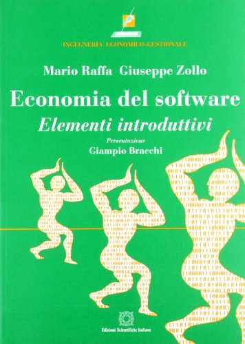 Economia del software. Elementi introduttivi di Mario Raffa, Giuseppe Zollo edito da Edizioni Scientifiche Italiane