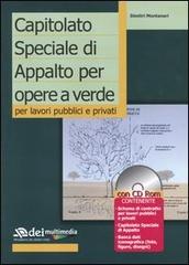 Capitolato speciale di appalto per opere a verde. Per lavori pubblici e privati. Con CD-ROM di Dimitri Montanari edito da DEI