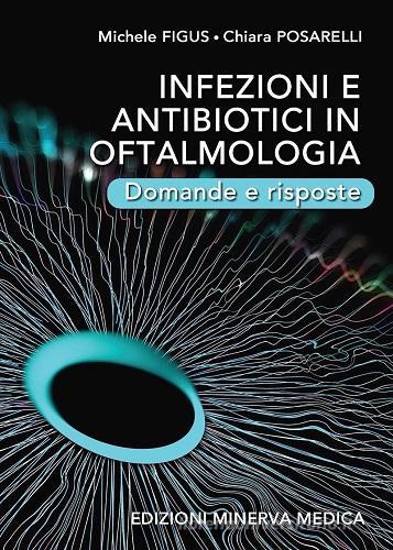 Infezioni e antibiotici in oftalmologia. Domande e risposte di