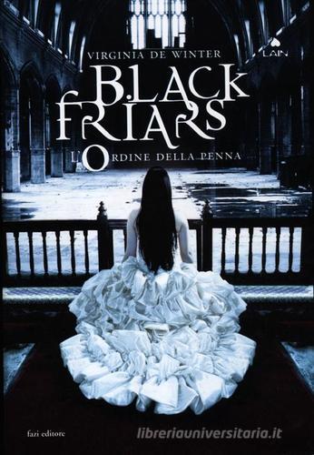 L' ordine della penna. Black Friars di Virginia De Winter edito da Fazi