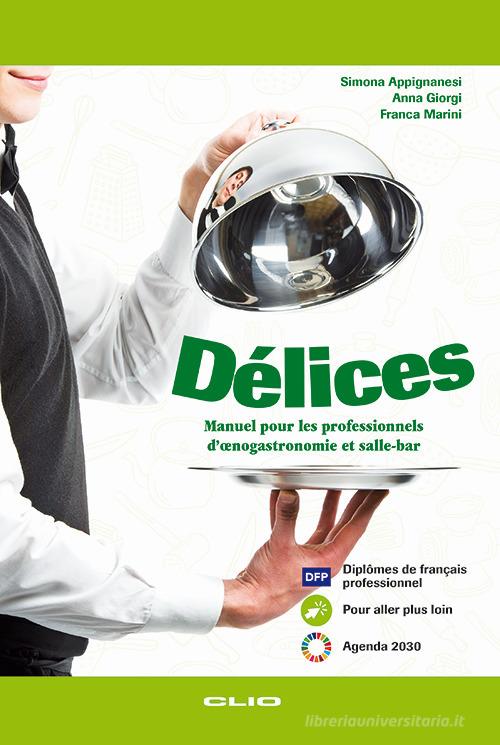 9788884961617 Delices. . Manuel pour les professionnels d'oenoga...i. Con e-book