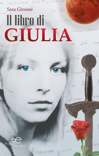 Il libro di Giulia. I guardiani del tempo di Sara Ginnasi edito da Europa Edizioni