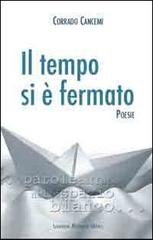 Il tempo si è fermato di Corrado Cancemi edito da Libreria Editrice Urso