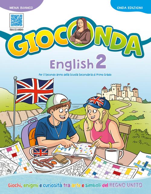 Gioconda. English. Per la Scuola media. Con Audio vol. 2 di Mena Bianco edito da Onda Edizioni