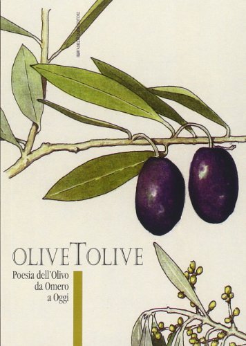 Olivetolive. Poesia dell'olivo da Omero ad oggi edito da Fabrizio Fabbri Editore