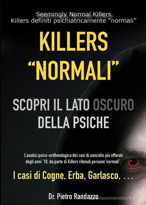 Killers «normali» di Dr. Pietro Randazzo edito da Youcanprint