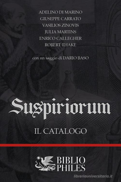 Suspiriorum di Adelino Di Marino, Giuseppe Carrato, Vasilios Zinovis edito da Youcanprint