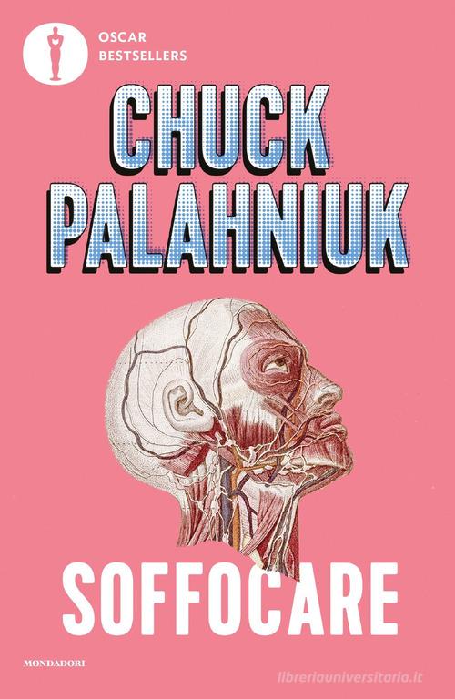 Soffocare di Chuck Palahniuk edito da Mondadori