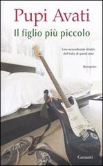 Libro Il figlio più piccolo di Pupi Avati Narratori moderni di Garzanti