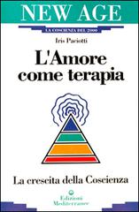L' amore come terapia di Iris Paciotti edito da Edizioni Mediterranee