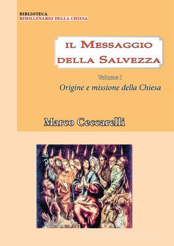 Il messaggio della salvezza vol.1 di Marco Ceccarelli edito da Youcanprint