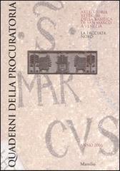 Quaderni della procuratoria. Arte, storia, restauri della basilica di San Marco a Venezia vol.1 edito da Marsilio