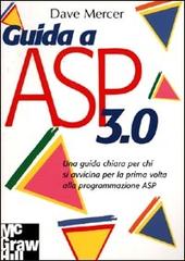 Guida a ASP 3.0 di Dave Mercer edito da McGraw-Hill Companies