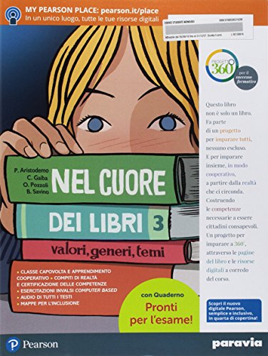 Nel cuore dei libri. Valori, generi, temi. Con Quaderno. Con Per l'esame. Con fascicolo. Con Libro liquido. Con Didastore. Per la Scuola media. Con ebook. Con espans vol. 3 di Beatrice Savino, Orietta Pozzoli, Palmira Aristodemo edito da Paravia