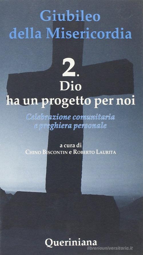 Giubileo della Misericordia vol.2 di Chino Biscontin, Roberto Laurita edito da Queriniana