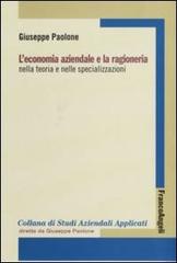 L' economia aziendale e la ragioneria nella teoria e nelle specializzazioni di Giuseppe Paolone edito da Franco Angeli