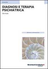 Diagnosi e terapia psichiatrica di Silvio Fasullo edito da libreriauniversitaria.it