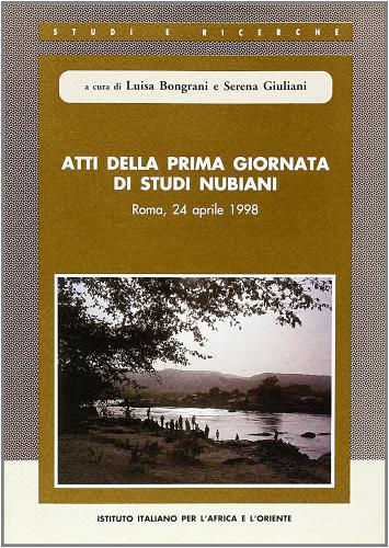 Atti della prima Giornata di studi nubiani (Roma, 24 aprile 1998) edito da ISIAO