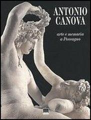 Antonio Canova. Arte e memoria a Possagno edito da Vianello Libri