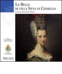 Le belle di Villa Silva in Cinisello. Ediz. illustrata edito da Bellavite Editore