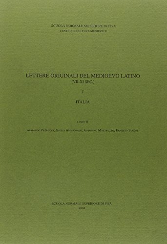 Lettere originali del Medioevo latino (VII-XI secolo) vol.1 edito da Scuola Normale Superiore