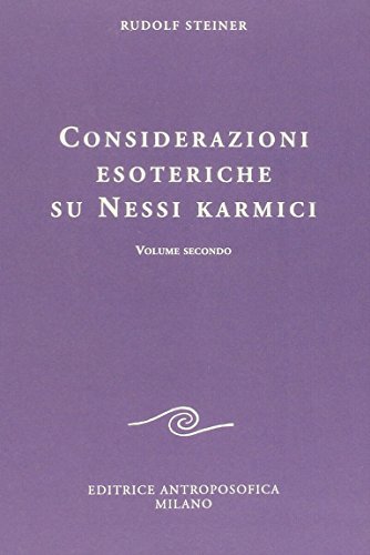 Considerazioni esoteriche su nessi karmici vol.2 di Rudolf Steiner edito da Editrice Antroposofica