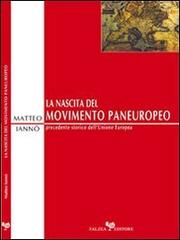 La nascita del movimento paneuropeo di Matteo Iannò edito da Falzea