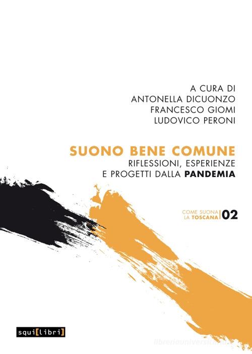 Suono bene comune. Riflessioni, esperienze e progetti dalla pandemia edito da Squilibri