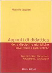 Appunti di didattica delle discipline giuridiche privatistiche e pubblicistiche di Riccardo Scaglioni edito da Aemme