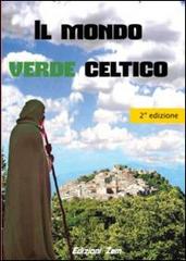 Il mondo verde celtico. I rimedi naturali dei druidi di Alfredo Moreschi edito da Zem Edizioni