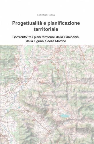Progettualità e pianificazione territoriale di Giovanni Bello edito da ilmiolibro self publishing