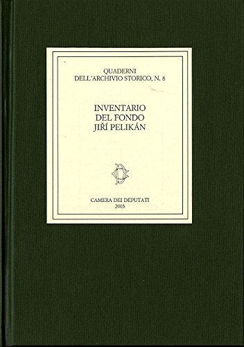 Inventario del Fondo Jiri Pelikán edito da Camera dei Deputati