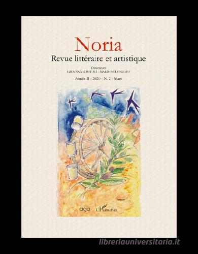 Noria. Revue littéraire et artistique (2020) vol.1 edito da AGA Editrice
