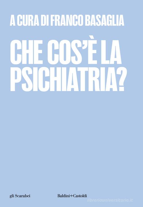 Che cos'è la psichiatria? edito da Baldini + Castoldi