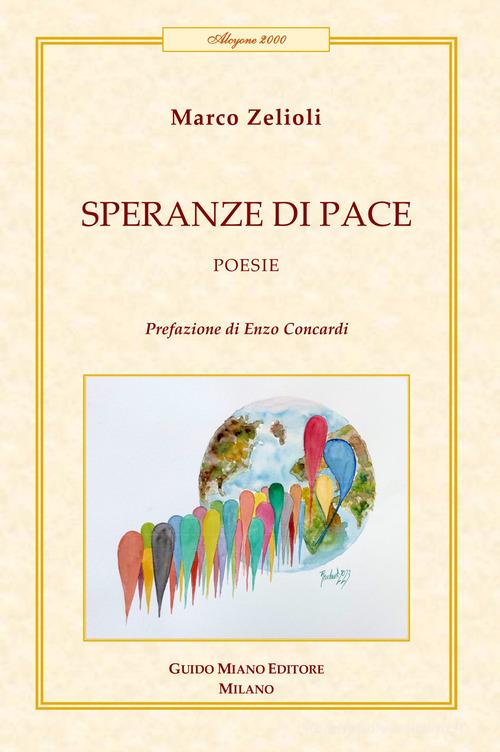 Speranze di pace di Marco Zelioli edito da Guido Miano Editore