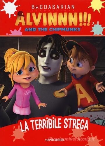 La  terribile strega. Alvin!!! and the Chipmunks edito da Mondadori