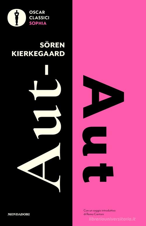 Aut-aut di Søren Kierkegaard edito da Mondadori