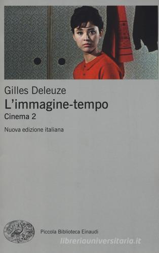 L' immagine-tempo. Cinema. Nuova ediz. vol.2 di Gilles Deleuze edito da Einaudi