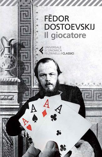 Il giocatore di Fëdor Dostoevskij - 9788807901638 in Narrativa classica