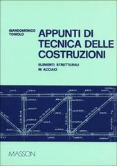 Appunti di tecnica delle costruzioni. Elementi strutturali in acciaio di Giandomenico Toniolo edito da Zanichelli