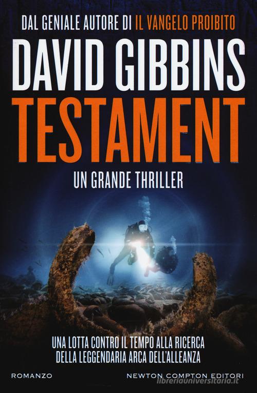 Testament di David Gibbins edito da Newton Compton Editori